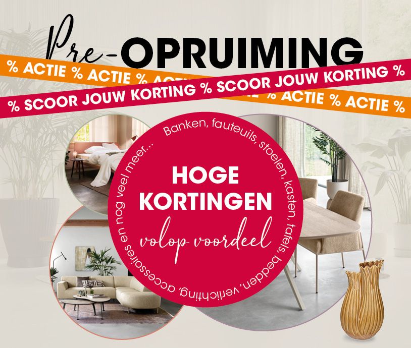 Pre-Opruiming bij Kapenga Wonen | Hoge kortingen op woonfavorieten Banner van de Pre-Opruiming bij Kapenga Wonen met hoge kortingen op meubels, verlichting, woonaccessoires en woondecoratie.