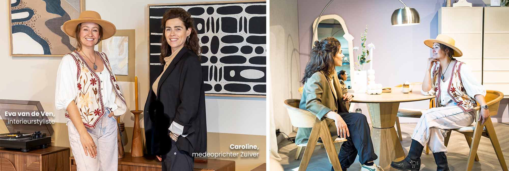 Interieur met houten meubels, moderne decoraties en een designstoel van Zuiver met de tekst: Eva van de Ven en Caroline, medeoprichter Zuiver